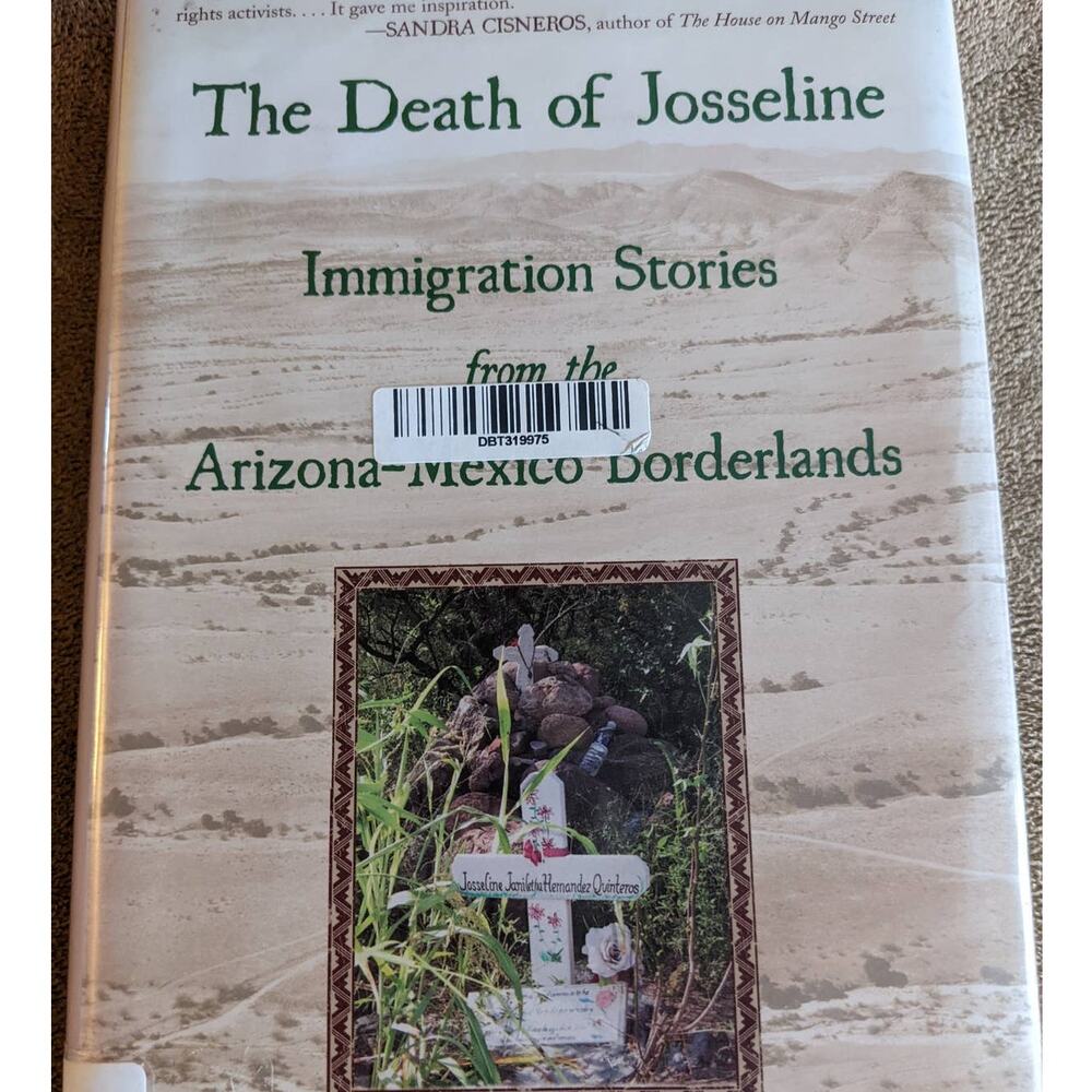 The Death of Josseline Immigration Stories from The Arizona-Mexico Borderlands